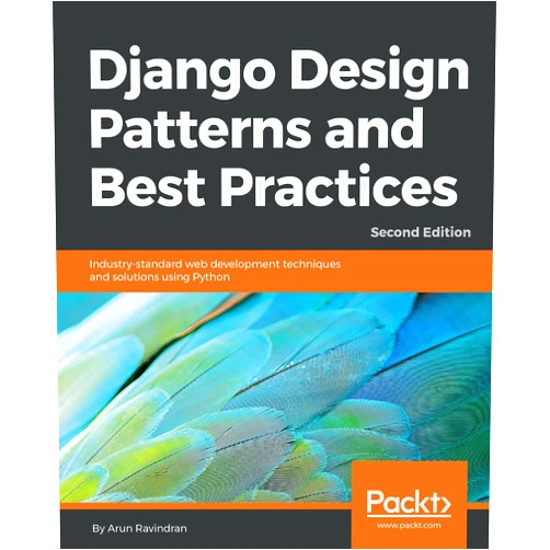 By Arun Ravindran (Author) Format: Kindle Edition Django Design Patterns and Best Practices: Industry-standard web development techniques and solutions using Python, 2nd Edition