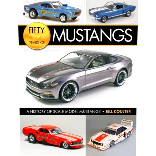Bill Coulter,Harry Pristovnik Fifty Years of Mustangs: A History of Scale Model Mustangs