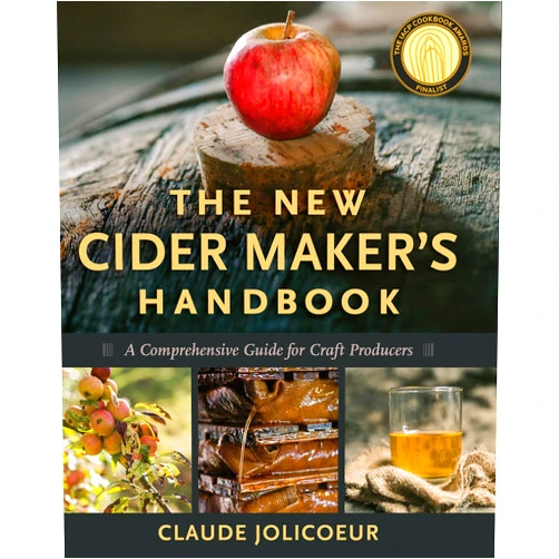 Claude Jolicoeur The New Cider Maker's Handbook: A Comprehensive Guide for Craft Producers