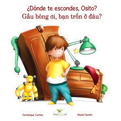 Dominique Curtiss,Muriel Gestin,Guadalupe Rodriguez,Huyen Tong Thi Khanh ¿Dónde te escondes, Osito? - Gâu bông oi, ban trôn ô dâu? (Libro bilingüe + libro de actividades en español - vietnamita) (Spanish Edition)
