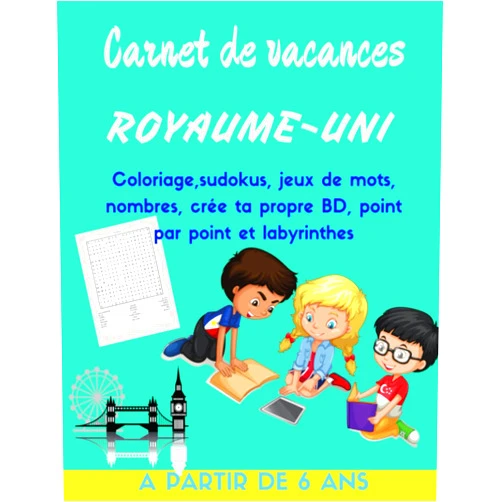 French Edition by Mes jeux en Anglais Éditions (Author) Carnet de vacances Royaume-Uni: Découvrir l'Angleterre en s'amusant - coloriage ,mots mêlés, mots correspondants, sudokus, labyrinthes - Découvrir Londres Grand format papier crème- (French Edition)