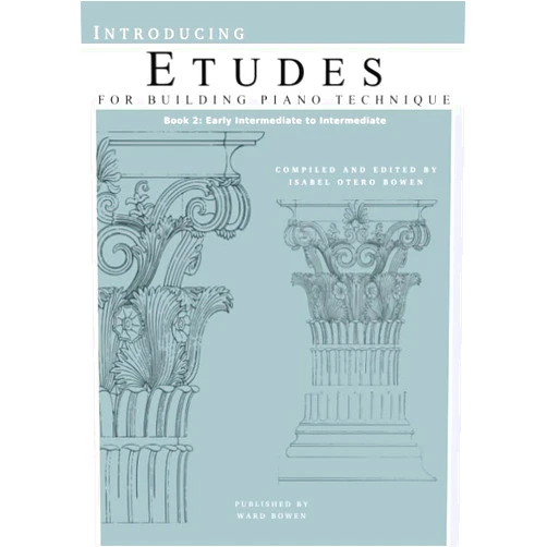 Isabel Otero Bowen Introducing Etudes for Building Piano Technique, Book 2: Early Intermediate to Intermediate