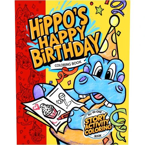 Les Waite Hippo's Happy Birthday Coloring Book: You're invited to the best coloring and activity birthday party book yet.