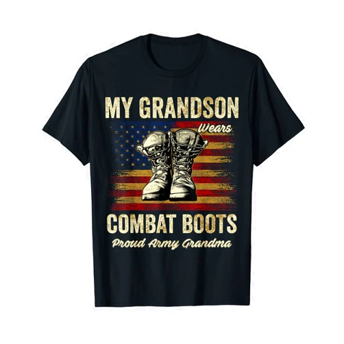 Army Family Matching Combat Boots Gifts My Grandson Wears Combat Boots Proud Army Grandma Veteran T-Shirt