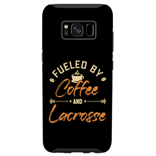 Sticks Lacrosse Ball Boots Gear Gifts For Men Galaxy S8 Fueled by Coffee and Lacrosse Lax Legend Fan Mom Lacrosse Case