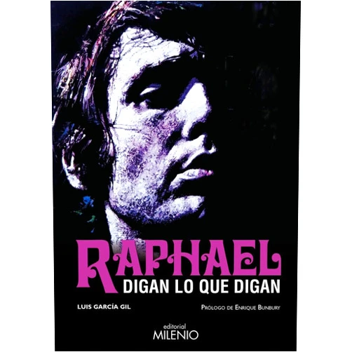 Spanish Edition by Luis García Gil (Author), Enrique Bunbury (Contributor) Raphael. Digan lo que digan