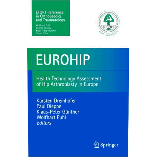 By Karsten E. Dreinhöfer (Editor), Paul Dieppe (Editor), Klaus-Peter Günther (Editor), Wolfhart Puhl (Editor) & 1 more EUROHIP: Health Technology Assessment of Hip Arthroplasty in Europe