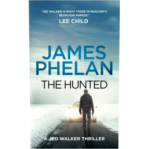 James Phelan The Hunted (The Jed Walker Series Book 2)