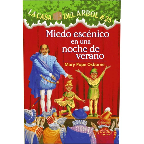 Mary Pope Osborne,Sal Murdocca,Marcela Brovelli La casa del árbol #25 Miedo escénico en una noche de verano (Spanish Edition)