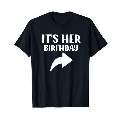 Its Her Bday. Funny Arrow Pointing Celebration Retro T-Shirt