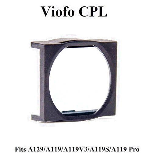 Viofo CPL Filter for The A129 / A129 Plus / A129 Pro / A119 / A119V3 / A119S / A118C2