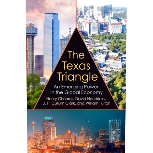 By Henry Cisneros (Author), David Hendricks (Author), J. H. Cullum Clark (Author), William Fulton (Author) & 1 more The Texas Triangle: An Emerging Power in the Global Economy (Volume 27) (Kenneth E. Montague Series in Oil and Business History)