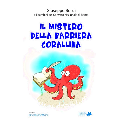Italian Edition by Giuseppe Bordi (Author), Domenico Lacava (Illustrator) Il mistero della barriera corallina (Italian Edition)