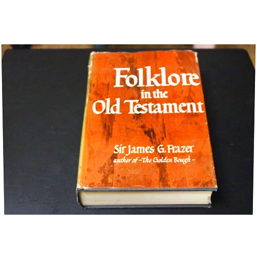 By James George Frazer (Author) Folk-lore in the Old Testament;: Studies in comparative religion, legend and law,