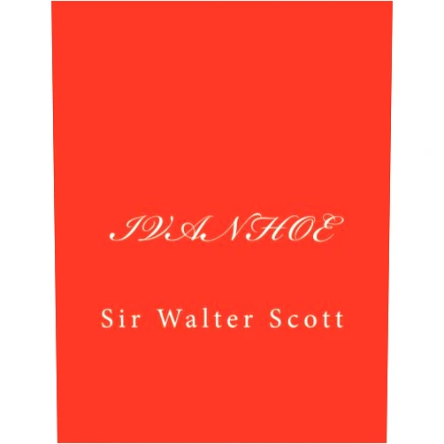 Sir Walter Scott - Ivanhoe