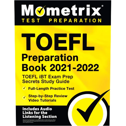 Matthew Bowling TOEFL Preparation Book 2021-2022: TOEFL iBT Exam Prep Secrets Study Guide, Full-Length Practice Test, Step-by-Step Review Video Tutorials: [Includes Audio Links for the Listening Section]