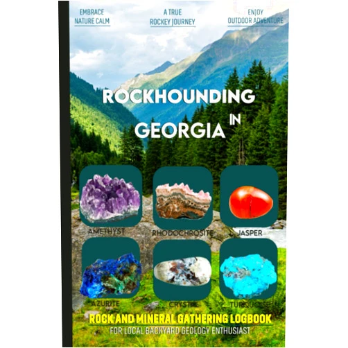 Kykes Naylor publishing Rockhounding in Georgia: Rock & Mineral Gathering Log Book for Local Backyard Geology Enthusiast|Georgia rock identification|A practical Rocks ... journal for beginner,adult and kids