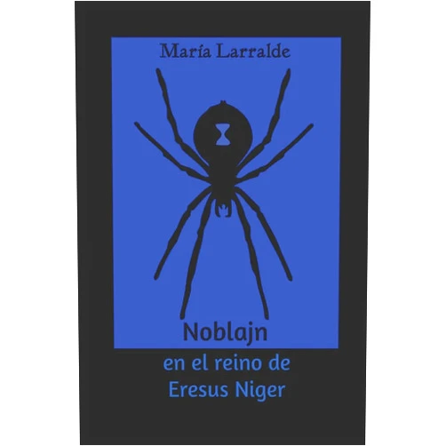 María Larralde,Historias Pulp Noblajn, en el reino de las Eresus Níger (Spanish Edition)