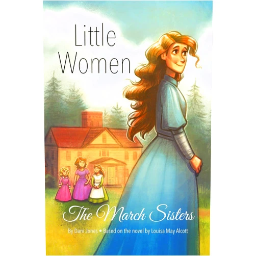 Dani Jones Little Women: The March Sisters