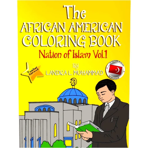 Landra L. Muhammad The African American Coloring Book: Nation of Islam (Past - Present - Future) (A Nation Of Readers)