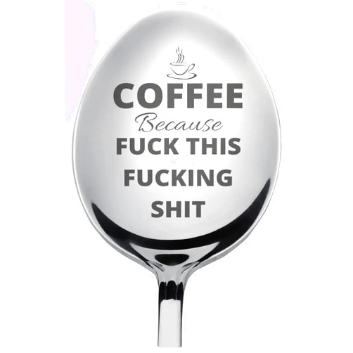 99WakeUp Coffee because fuck this - Funny Coffee Spoon gift for him for her Engraved Spoon, Unique Gift For Coffee Lover Grandpa Grandma Mother Father, Silver, 7 Inches (VTK-430)