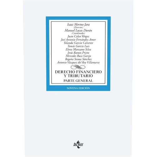 Spanish Edition by Isaac Merino Jara (Author), Manuel Lucas Durán (Author), José Antonio Fernández Amor (Author), Yolanda García Calvente (Author), Tomás García Luis (Author), Elena Manzano Silva (Author), Mercedes Ruiz Garijo (Author), Jesús Ramos Prieto (Author), Begoña Sesma Sánchez (Author), Juan Calvo Vérgez (Author), Antonio Vázquez del Rey Villanueva (Author), Isaac Merino Jara (Editor) & 9 more Format: Kindle Edition Derecho financiero y tributario: Parte general (Derecho - Biblioteca Universitaria de Editorial Tecnos) (Spanish Edition)