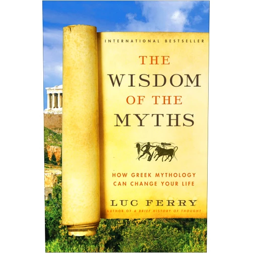 By Luc Ferry (Author) Format: Kindle Edition The Wisdom of the Myths: How Greek Mythology Can Change Your Life (Learning to Live)