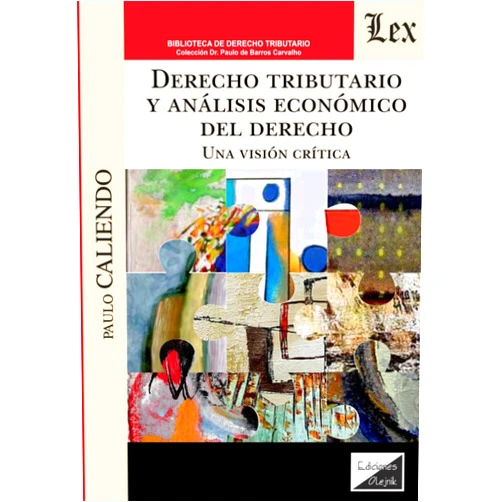 Paulo Caliendo Derecho tributario y análisis económico del derecho (Spanish Edition)