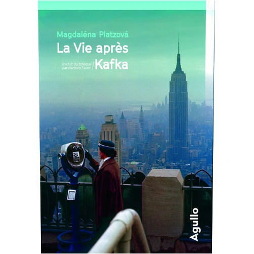 Magdalena Platzova,Barbora Faure La vie après Kafka (French Edition)