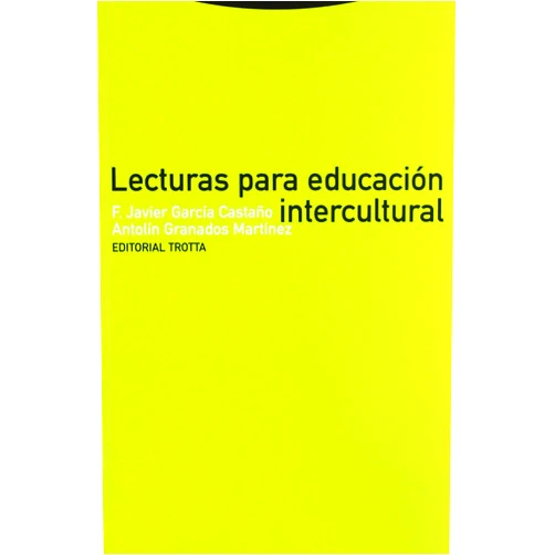 F. Javier García Castaño,Antolín Granados Martínez Lecturas para educación intercultural