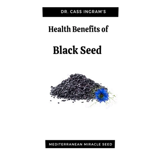 By Dr. Cass Ingram (Author) Health Benefits of Black Seed: Mediterranean Miracle Seed
