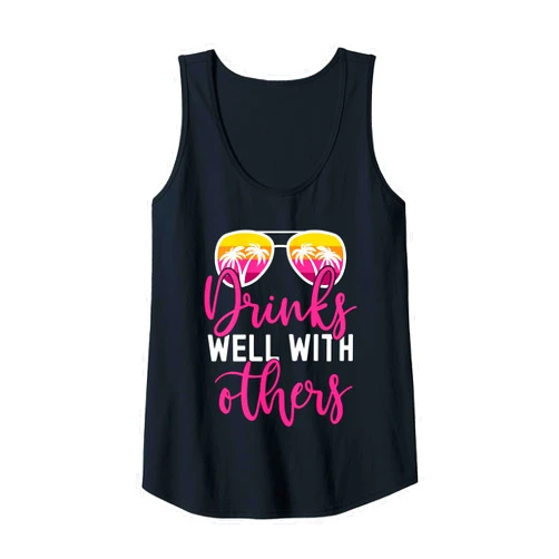Beach Vacation Funny Drinks Well With Others Womens Funny Beach Vacation Girls Trip Drinks Well With Others Tank Top
