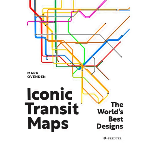 Mark Ovenden Iconic Transit Maps: The World's Best Designs