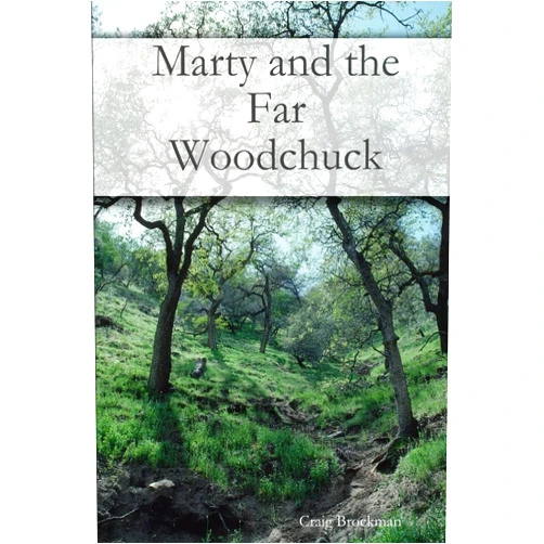 Craig Brockman Marty and the Far Woodchuck