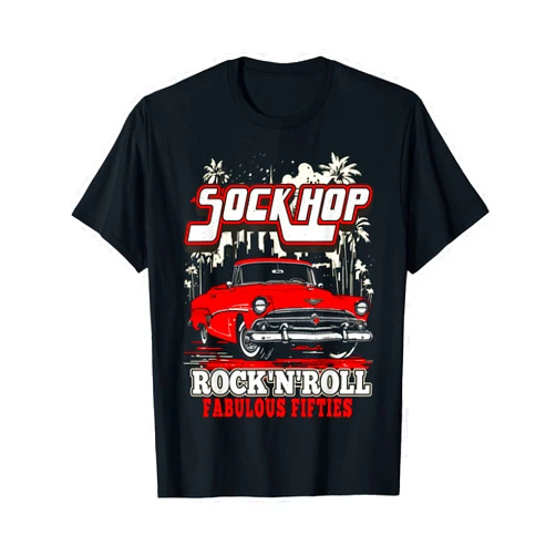 Rock And Roll Vintage Car Enthusiasts Sock Hop Rock and Roll Fabulous Fifties Rockabilly Greaser T-Shirt