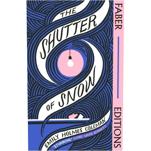 By Emily Holmes Coleman (Author) The Shutter of Snow (Faber Editions): 'Extraordinary.' Lucy Ellmann