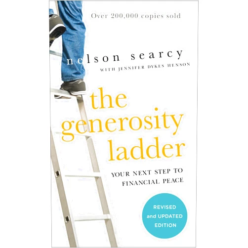 By Nelson Searcy (Author), Jennifer Dykes Henson (Author) The Generosity Ladder: Your Next Step to Financial Peace