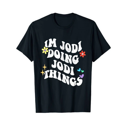 Personalized Name Mothers Day outfit For Women Retro Groovy Im Jodi Doing Jodi Things Funny Mother's Day T-Shirt