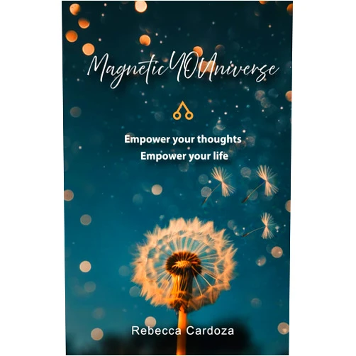 By Rebecca Cardoza (Author) Magnetic YOUniverse: Empower Your Thoughts Empower Your life