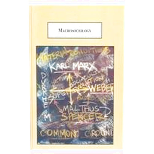 Frank W. Elwell,Davis D. Joyce Macrosociology: The Study of Sociocultural Systems