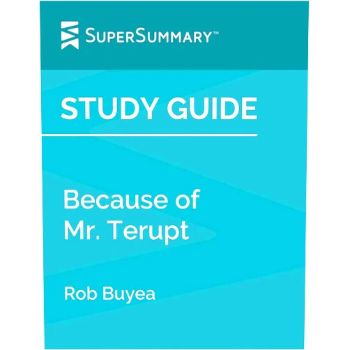By SuperSummary (Author) Format: Kindle Edition Study Guide: Because of Mr. Terupt by Rob Buyea (SuperSummary)