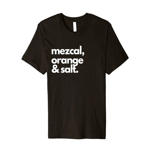 Don Catrin Mezcal, Orange, and Salt for Mezcal Lovers by Don Catrin Premium T-Shirt