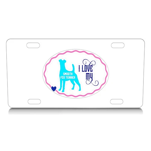 Makoroni - I LOVE MY SMOOTH FOX TERRIER Aluminum License Plate Auto SUV Truck Tag, #x26