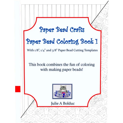 Julie A Bolduc Paper Bead Crafts Paper Bead Coloring Book 1: With 1/8