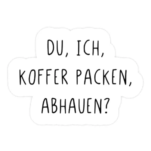 Generic Kiss Cut, Funny Sticker Du Ich Koffer Packen Abhauen Vinyl Stickers Laptop Decal Water Bottle Sticker Vinyl Sticker, Funny Sticker, Gift Sticker, Sticker