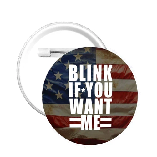SwpWab Blink If You Want Me Round Brooch 1.8 In Badges Chest Pins Gifts