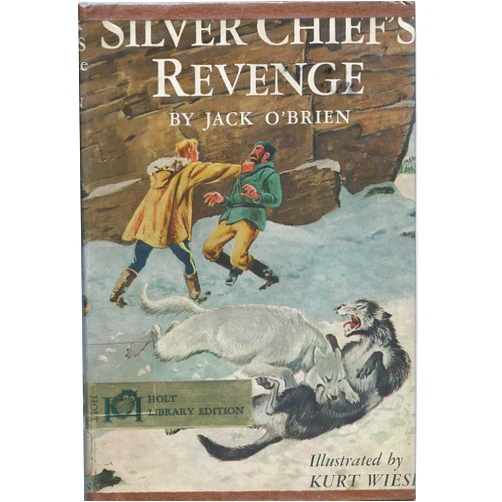 By Jack O'Brien (Author), Kurt Wiese (Illustrator) Silver Chief's Revenge
