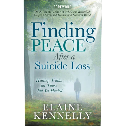 By Elaine Kennelly (Author), Dr. Al Tizon Author of Whole and Reconciled: Gospel Church and Mission in a Fractured World (Foreword) Finding Peace After a Suicide Loss: Healing Truths for Those Not Yet Healed