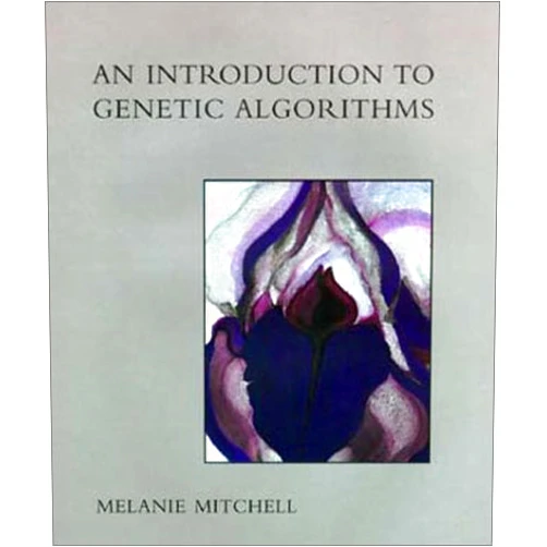 Melanie Mitchell An Introduction to Genetic Algorithms (Complex Adaptive Systems)