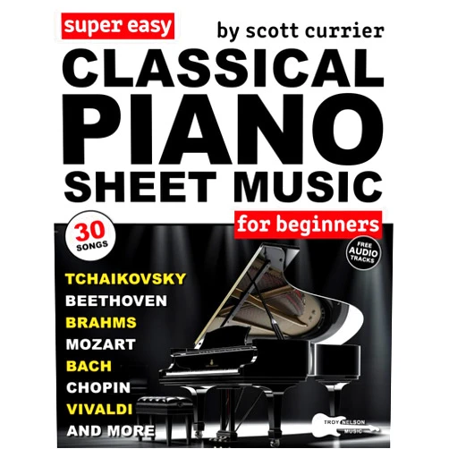 By Scott Currier (Author), Troy Nelson (Editor) Super Easy Classical Piano Sheet Music for Beginners: 30 Piano Classics in Big-Note Format with Letters—Chopin, Bach, Beethoven, Mozart & More (Large Print Letter Notes Sheet Music)